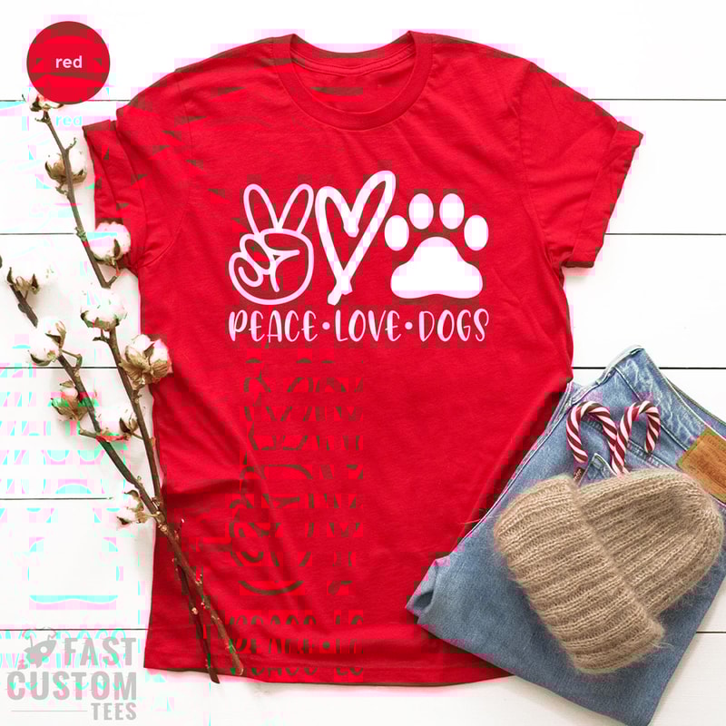 Dog Lover T-Shirt, Dog Moms T Shirt, Fur Mama Shirt, Peace Love Dogs Shirt, Valentine Tshirt, Pet Owner Gift, Women Graphic Tees - 3.jpg