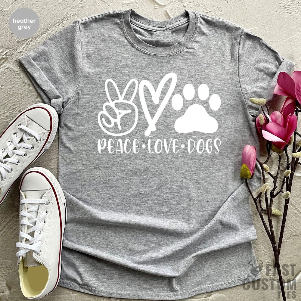 Dog Lover T-Shirt, Dog Moms T Shirt, Fur Mama Shirt, Peace Love Dogs Shirt, Valentine Tshirt, Pet Owner Gift, Women Graphic Tees - 4.jpg