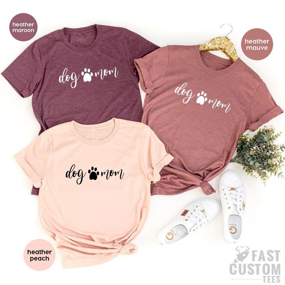 Dog Mom Shirt, Dog Lover TShirt, Dog Mama Gifts, Gift For Fur Mom, Dog Parent T Shirt, Pet Mother Shirts, Dog Mom Tee, Dog Mama T-Shirt - 1.jpg