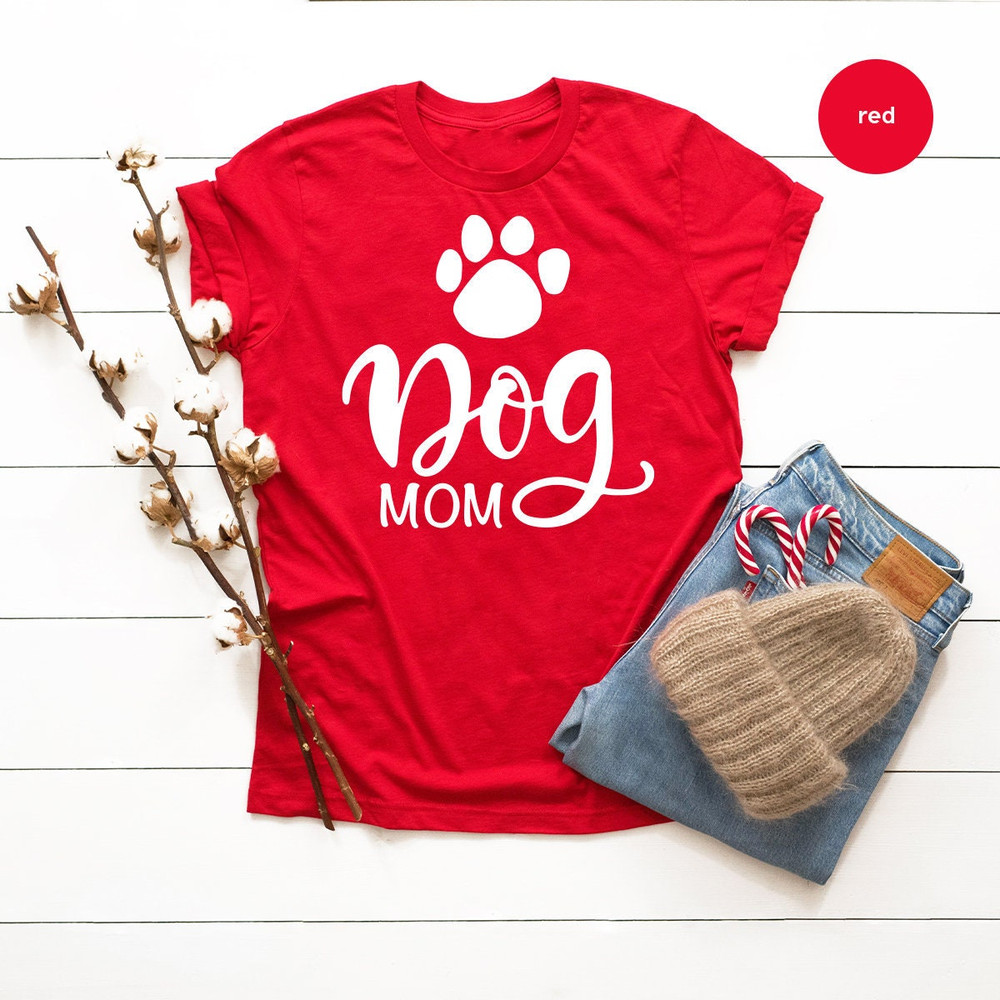 Dog Mom Shirt, Dog Lover Shirt, Fur Dog Mama Shirt, Dog Owner Shirt, Dog Shirt For Women, Dog Mommy Shirt, Mom Shirt, Dog Shirt, Dog Paw Tee - 5.jpg