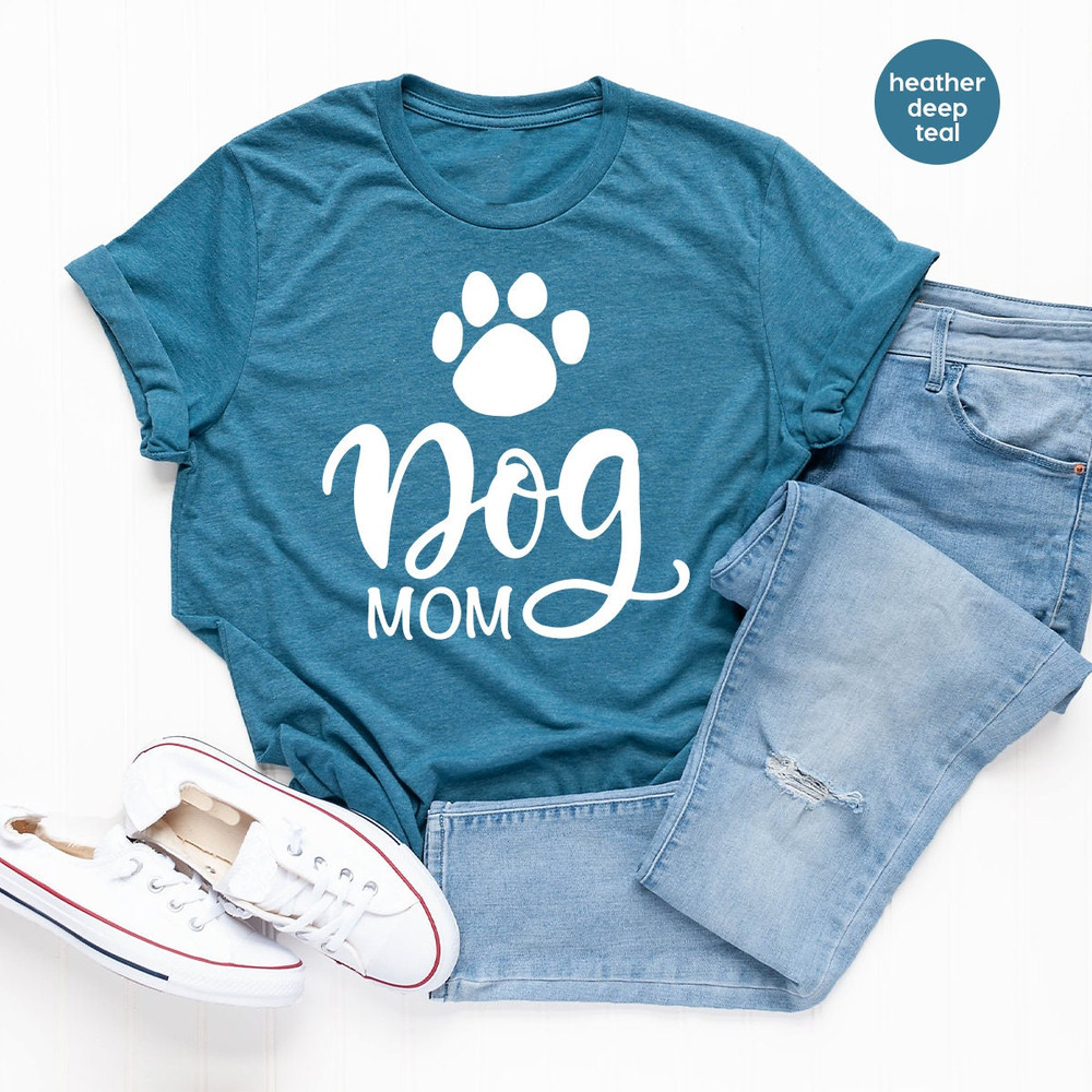 Dog Mom Shirt, Dog Lover Shirt, Fur Dog Mama Shirt, Dog Owner Shirt, Dog Shirt For Women, Dog Mommy Shirt, Mom Shirt, Dog Shirt, Dog Paw Tee - 7.jpg