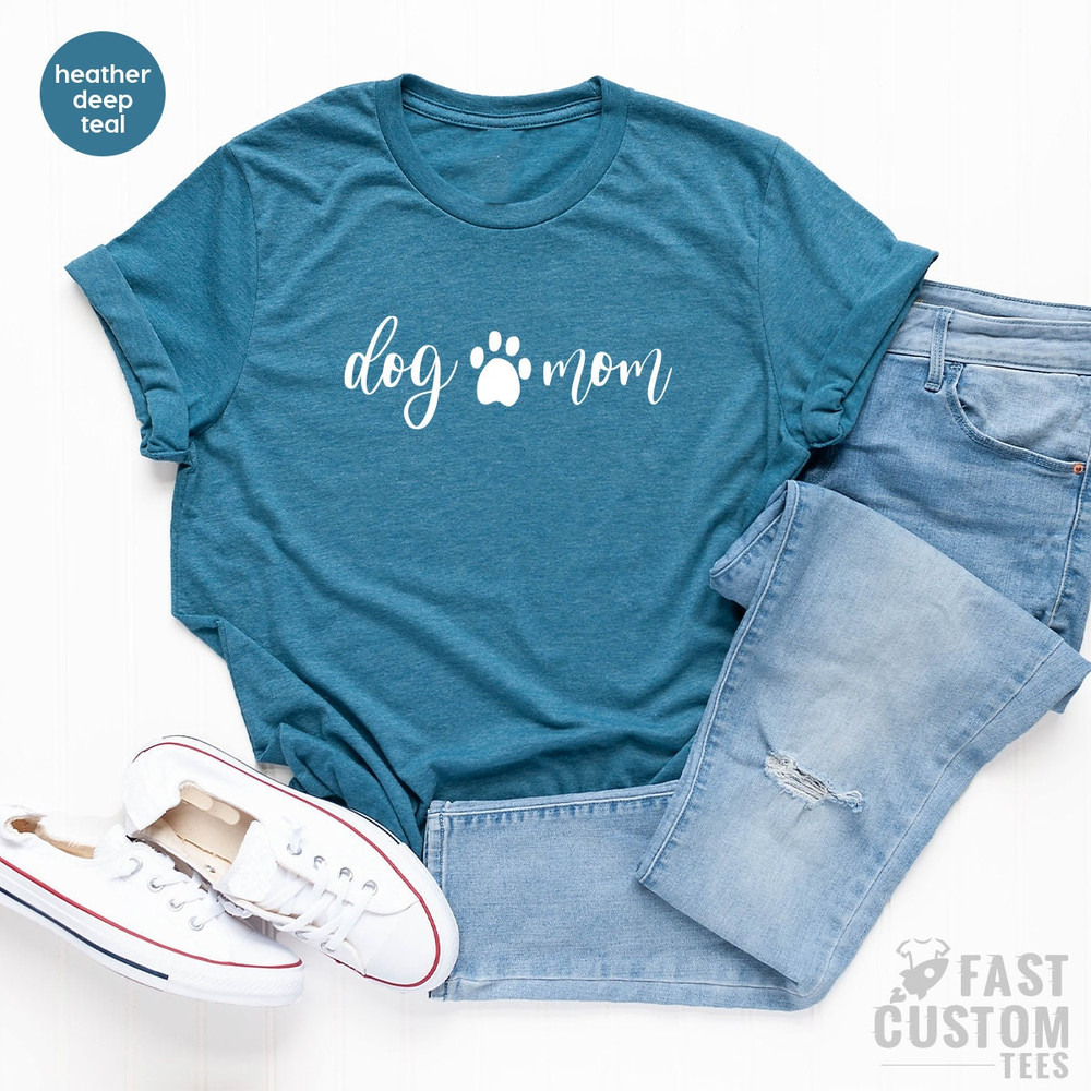Dog Mom Shirt, Dog Lover TShirt, Dog Mama Gifts, Gift For Fur Mom, Dog Parent T Shirt, Pet Mother Shirts, Dog Mom Tee, Dog Mama T-Shirt - 7.jpg