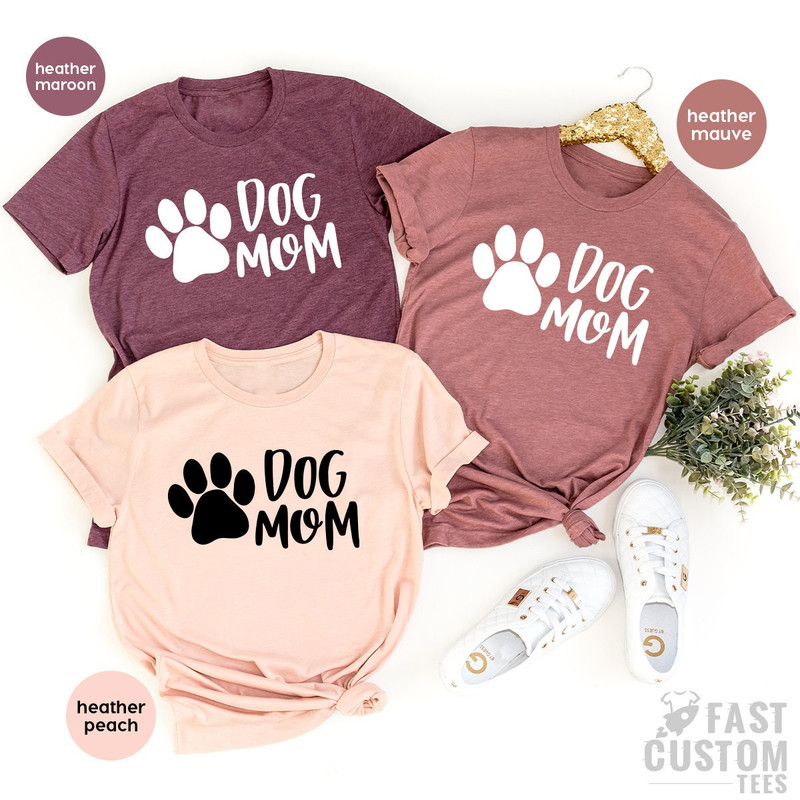 Dog Moms T-Shirt, Pet Lover T Shirt, Best Dog Mama Tshirt, Animal Adoption Shirt, Shirt For Women, Cute Paw Shirt, Dog Owner Gift, Wife Gift - 1.jpg