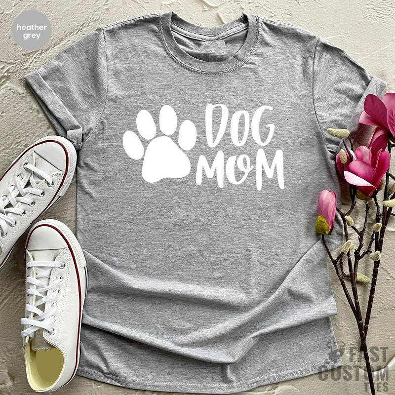 Dog Moms T-Shirt, Pet Lover T Shirt, Best Dog Mama Tshirt, Animal Adoption Shirt, Shirt For Women, Cute Paw Shirt, Dog Owner Gift, Wife Gift - 5.jpg