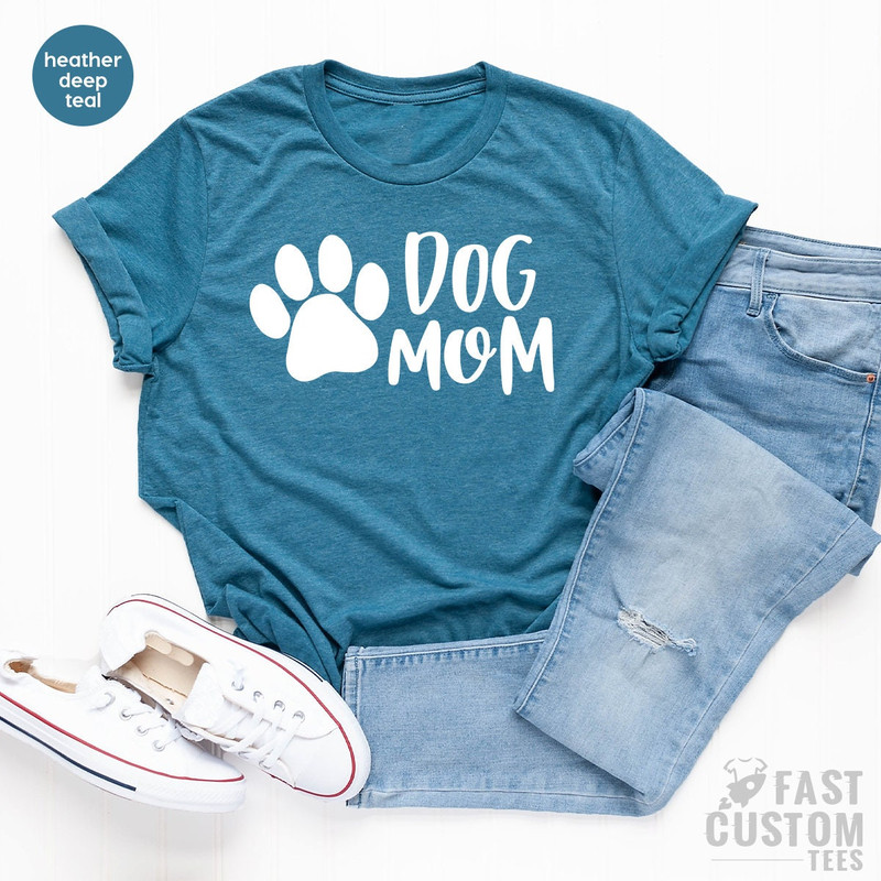 Dog Moms T-Shirt, Pet Lover T Shirt, Best Dog Mama Tshirt, Animal Adoption Shirt, Shirt For Women, Cute Paw Shirt, Dog Owner Gift, Wife Gift - 6.jpg
