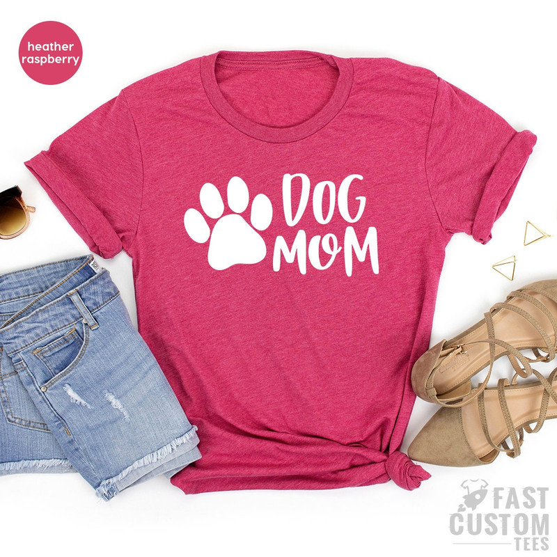 Dog Moms T-Shirt, Pet Lover T Shirt, Best Dog Mama Tshirt, Animal Adoption Shirt, Shirt For Women, Cute Paw Shirt, Dog Owner Gift, Wife Gift - 7.jpg