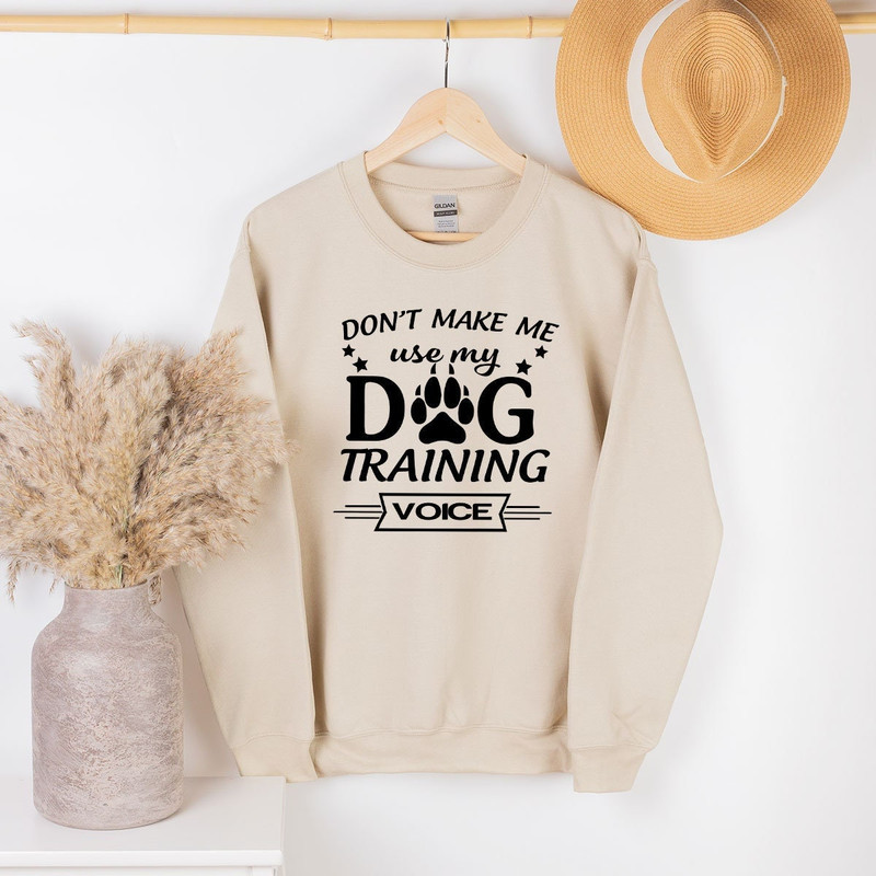 Dog Trainer Sweatshirt, Funny Dog Sweatshirt, Dog Dad Sweatshirt, Dog Training Voice Shirt, Dog Sweatshirt, Dog Lover Sweatshirt for Women - 2.jpg