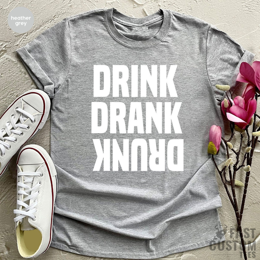 Drinking Shirt, Funny Drunk Shirt, Drink Drank Drunk Shirt, Girls Weekend Shirt, Day Drinking Shirt, Bachelorette Party Shirt, Besties Tee - 2.jpg