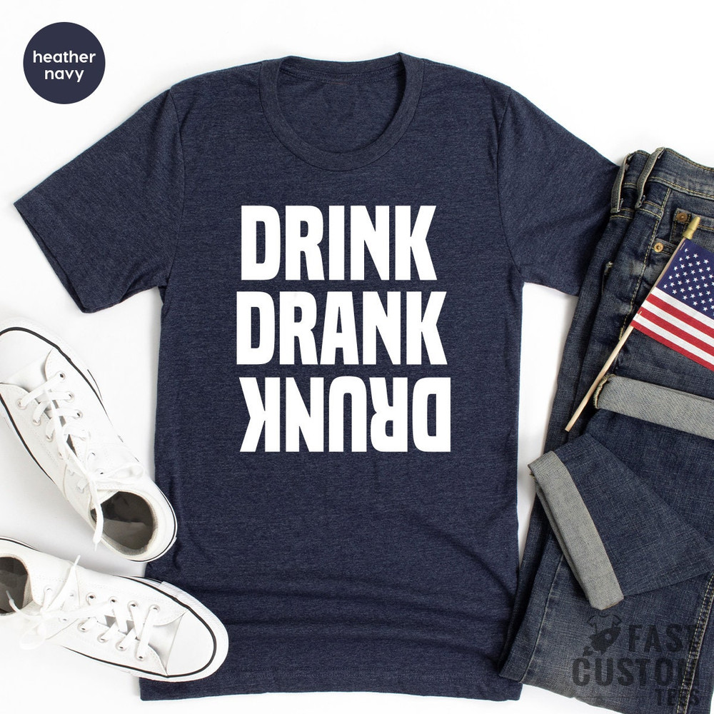 Drinking Shirt, Funny Drunk Shirt, Drink Drank Drunk Shirt, Girls Weekend Shirt, Day Drinking Shirt, Bachelorette Party Shirt, Besties Tee - 8.jpg