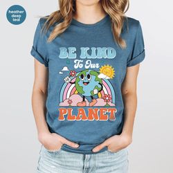 earth day shirts, planet t-shirt, graphic tees for women, be kind to our planet t-shirt, environmental gifts, climate ch