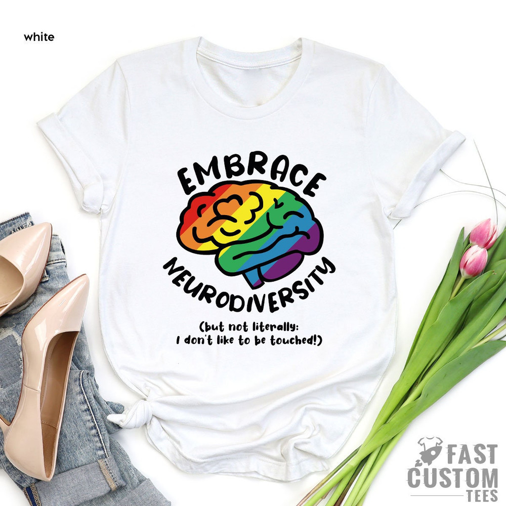Embrace Neurodiversity Shirt, Autism Awareness, Autism Neurodiversity Shirt, Autism Shirt, ADHD, Anxiety Shirt, Autism Acceptance - 5.jpg
