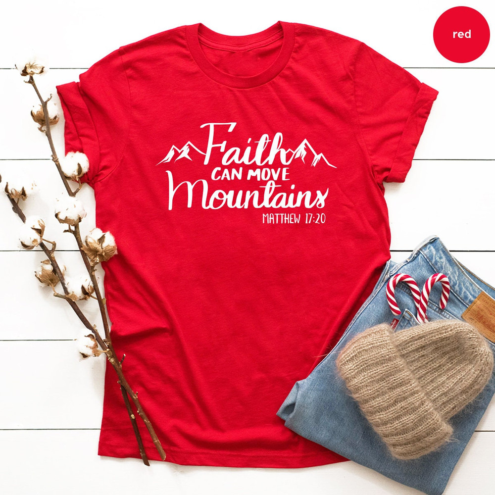 Faith T Shirt, Christian T-Shirt, Grace Shirt, Prayer Shirts, Religious T Shirt, Nature Lover Shirt, Faith Can Move Mountains Shirt - 2.jpg
