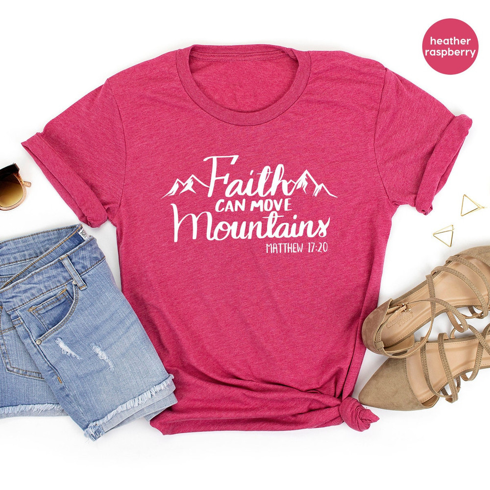 Faith T Shirt, Christian T-Shirt, Grace Shirt, Prayer Shirts, Religious T Shirt, Nature Lover Shirt, Faith Can Move Mountains Shirt - 5.jpg
