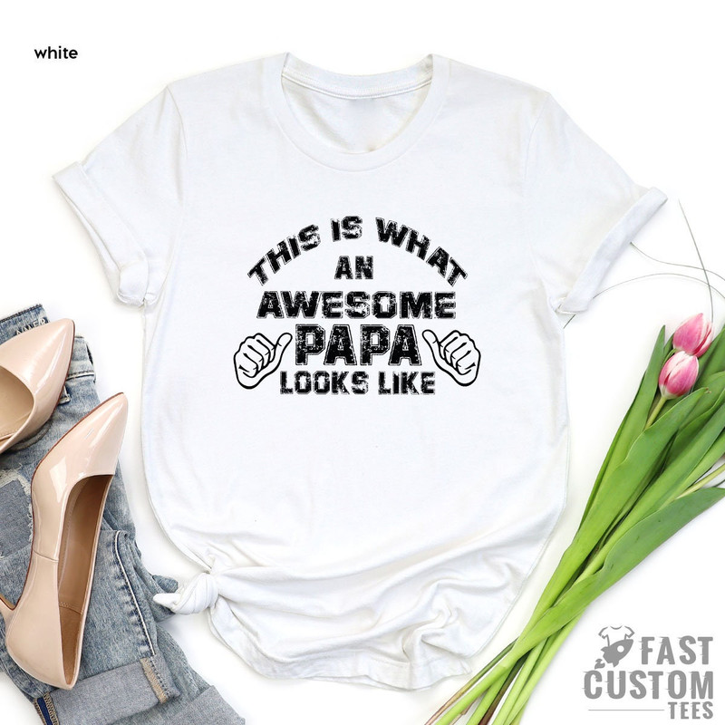 Father's Day Shirt, Father's Day Gift, Gifts For Papa, Best Papa Shirt, Gift For Dad, Father Shirt, Papa Shirt, Father Gift - 2.jpg