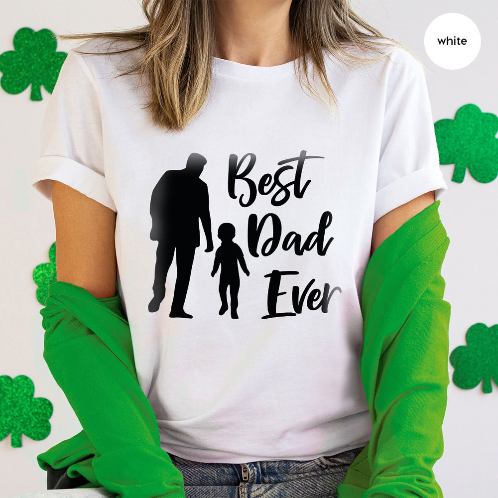 Fathers Day Shirts, Dad and Son Shirts, Fathers Day Gifts, Father Son T-Shirts, Gifts for Dad, Daddy Graphic Tees, Best Dad Ever Tshirt - 6.jpg