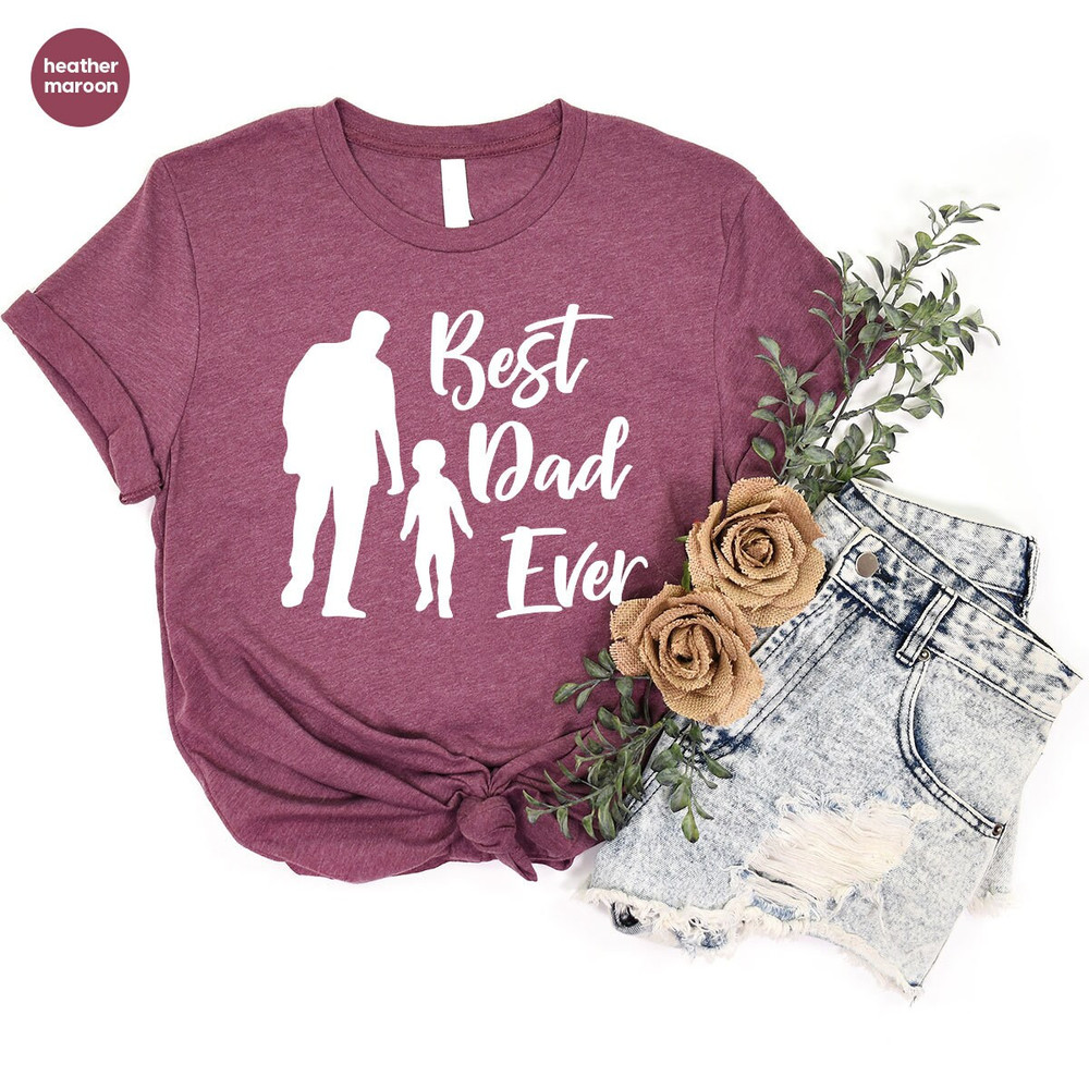 Fathers Day Shirts, Dad and Son Shirts, Fathers Day Gifts, Father Son T-Shirts, Gifts for Dad, Daddy Graphic Tees, Best Dad Ever Tshirt - 9.jpg
