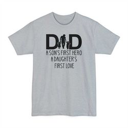 gift for dad, tall style shirt, dad birthday gift, shirt for dad, new dad gift, dad of both, dad a sons first hero a dau
