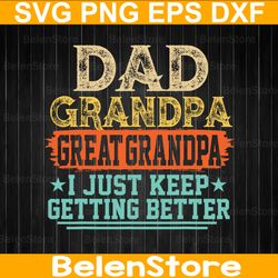 dad grandpa great-grandpa svg, father's day svg, gift for dad svg, cricut, svg files, cut file, dxf, png, svg, digital
