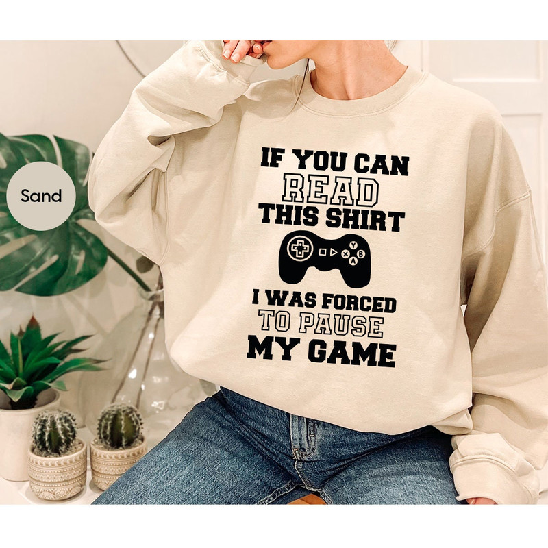 Funny Gamer T-Shirt, Sarcastic Gamer Sweatshirt, Gamer Dad Graphic Tees, Funny Gamer Gifts, Gift for Gamer Boyfriend, Gaming T-Shirt - 7.jpg