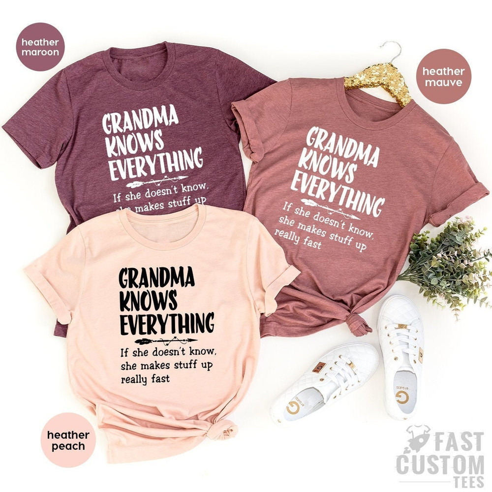 Funny Grandma Shirt, Gigi T Shirt, Nana TShirt, Gift For Grandmother, Grandparent Gifts, Grandma Knows Everything Tee, Grumpa Gift - 1.jpg