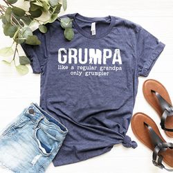funny grandpa shirt, gift for grandpa, grandpa shirt, grandfather shirt, grumpa like a regular grandpa only grumpier shi