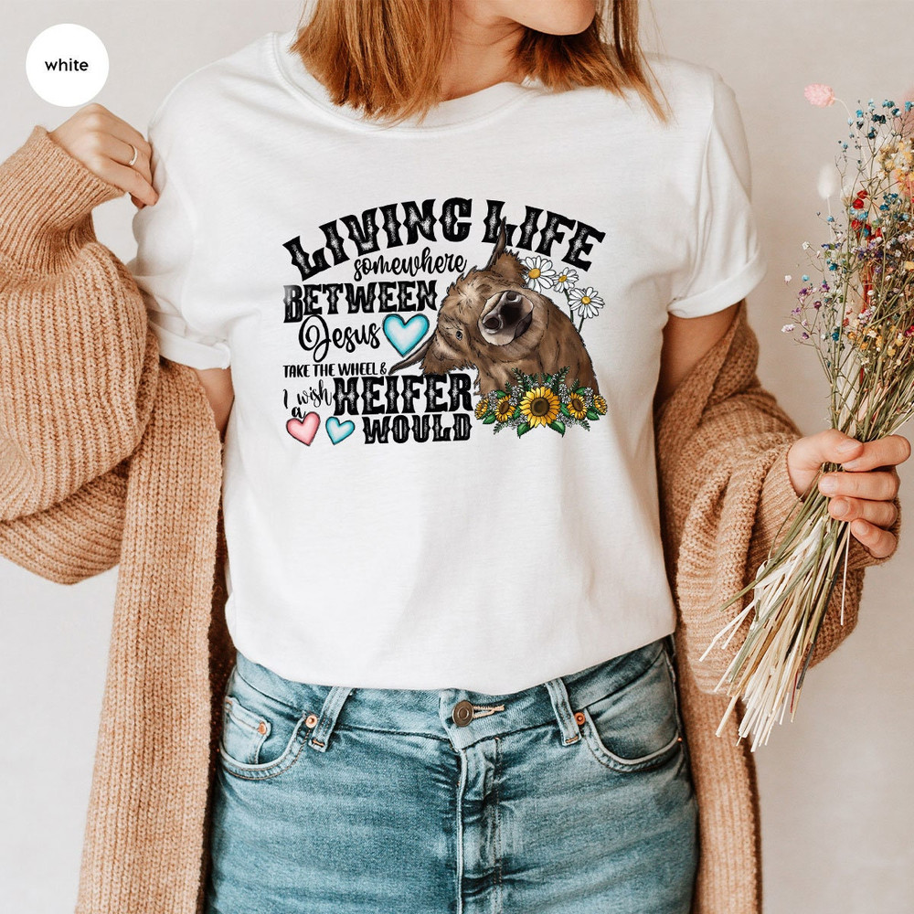 Funny Heifer Shirt, Gift for Her, Christian TShirts, Jesus T-Shirt, Womens Clothing, Farm Outfit, Farmer Gifts, Religious Gifts, Mother Gift - 2.jpg