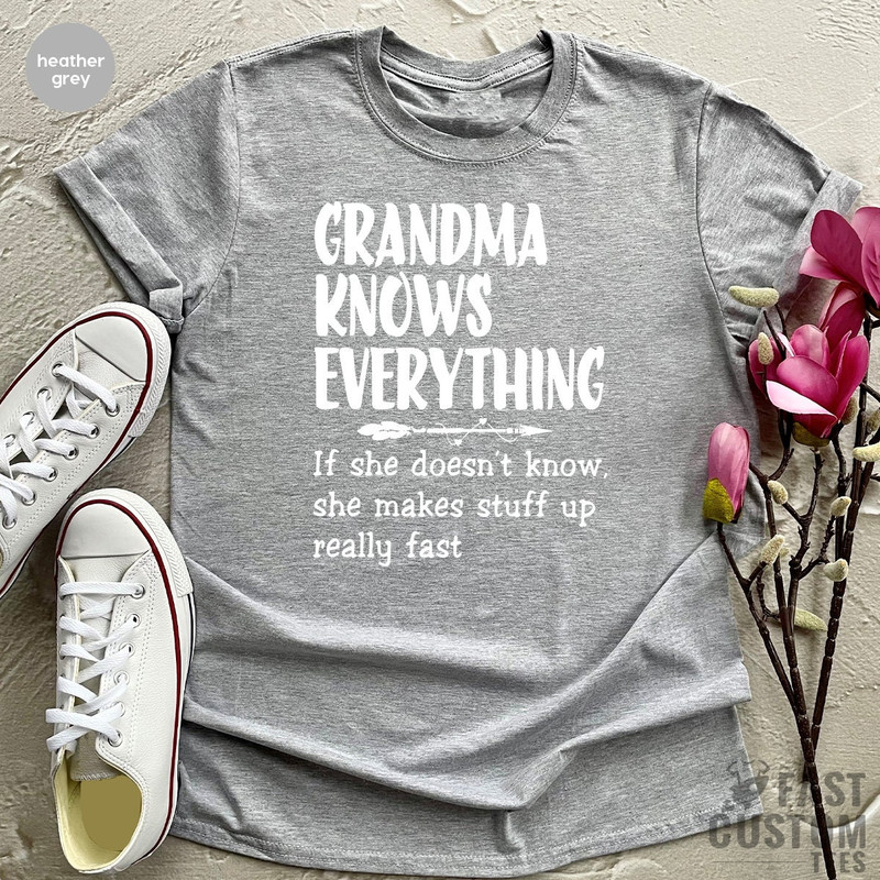 Funny Grandma Shirt, Gigi T Shirt, Nana TShirt, Gift For Grandmother, Grandparent Gifts, Grandma Knows Everything Tee, Grumpa Gift - 3.jpg