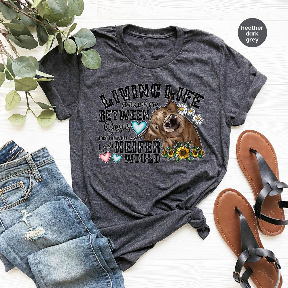 Funny Heifer Shirt, Gift for Her, Christian TShirts, Jesus T-Shirt, Womens Clothing, Farm Outfit, Farmer Gifts, Religious Gifts, Mother Gift - 5.jpg