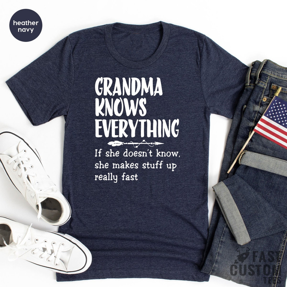 Funny Grandma Shirt, Gigi T Shirt, Nana TShirt, Gift For Grandmother, Grandparent Gifts, Grandma Knows Everything Tee, Grumpa Gift - 6.jpg