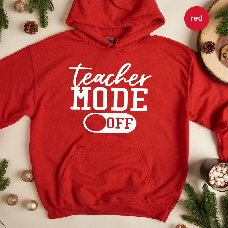 Funny Last Day of School Crewneck Sweatshirt Gifts for Teacher, Holiday Teacher Mode Off Long Sleeve Shirt, Teacher Appreciation Hoodies - 4.jpg