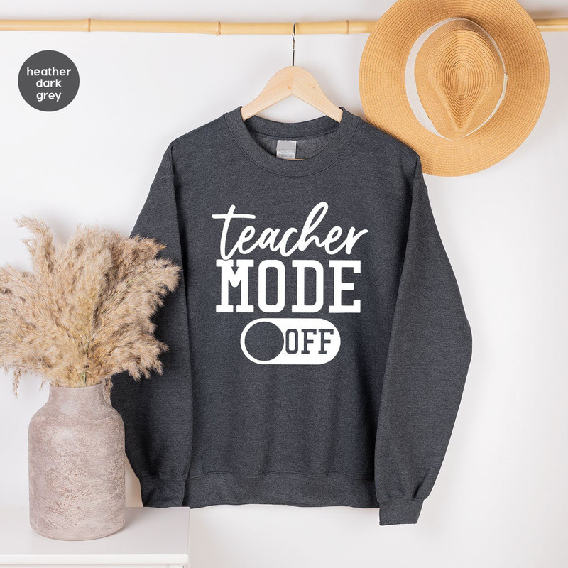 Funny Last Day of School Crewneck Sweatshirt Gifts for Teacher, Holiday Teacher Mode Off Long Sleeve Shirt, Teacher Appreciation Hoodies - 6.jpg