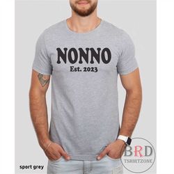 nonno est 2023, grandpa gift, pregnancy reveal, baby announcement, nonno shirt, new grandpa gift, grandpa to be, new gra