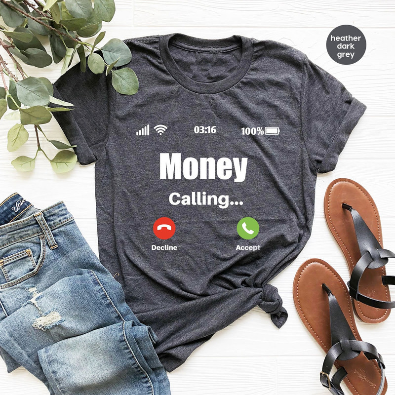 Funny Money Shirt, Gambling T-Shirt, Business Outfit, Sarcastic Graphic Tees, Genderneutral Adult Tshirts, Mens Clothing, Gift for Coworker - 2.jpg