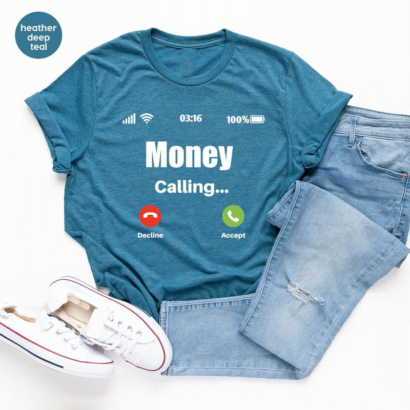Funny Money Shirt, Gambling T-Shirt, Business Outfit, Sarcastic Graphic Tees, Genderneutral Adult Tshirts, Mens Clothing, Gift for Coworker - 3.jpg