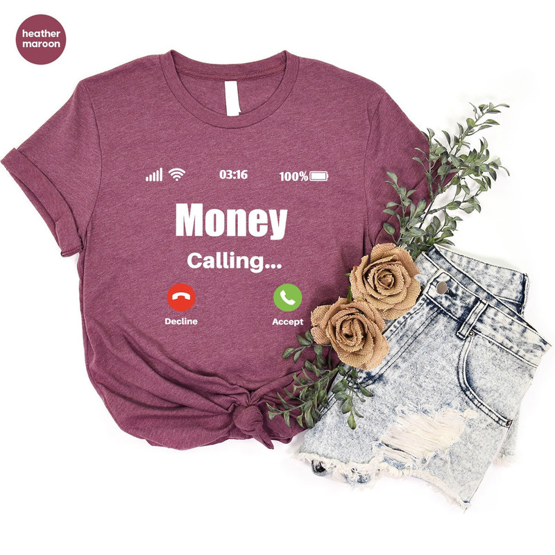 Funny Money Shirt, Gambling T-Shirt, Business Outfit, Sarcastic Graphic Tees, Genderneutral Adult Tshirts, Mens Clothing, Gift for Coworker - 4.jpg
