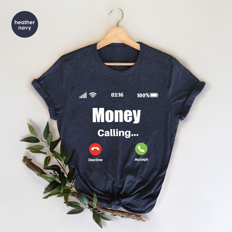 Funny Money Shirt, Gambling T-Shirt, Business Outfit, Sarcastic Graphic Tees, Genderneutral Adult Tshirts, Mens Clothing, Gift for Coworker - 5.jpg