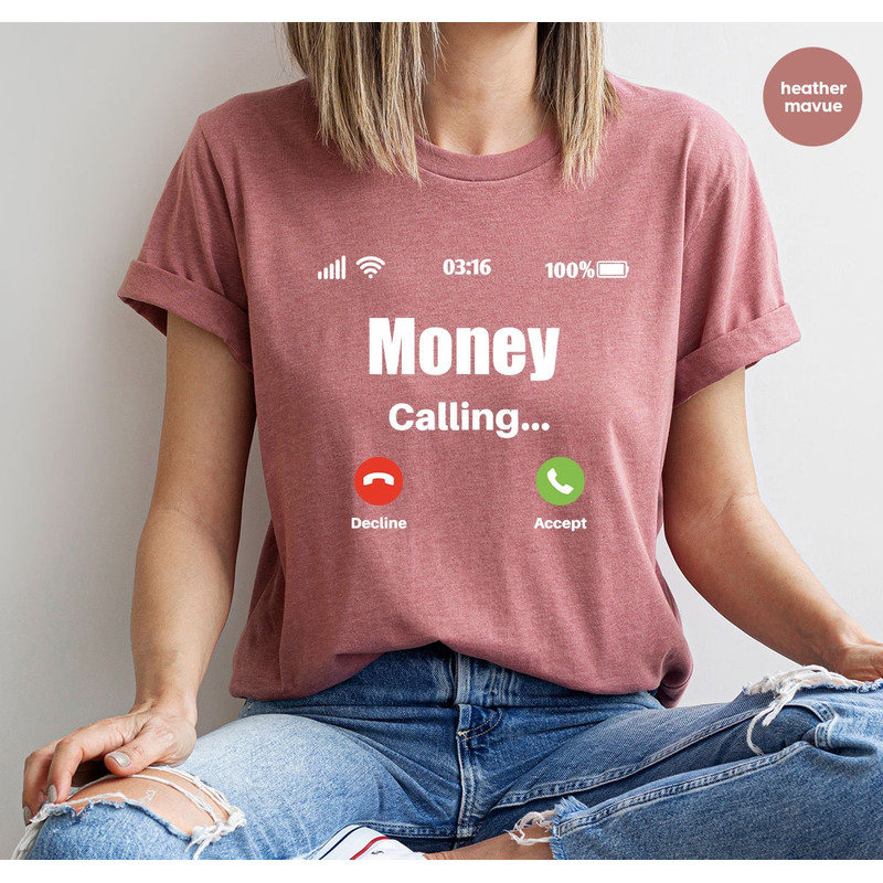 Funny Money Shirt, Gambling T-Shirt, Business Outfit, Sarcastic Graphic Tees, Genderneutral Adult Tshirts, Mens Clothing, Gift for Coworker - 6.jpg