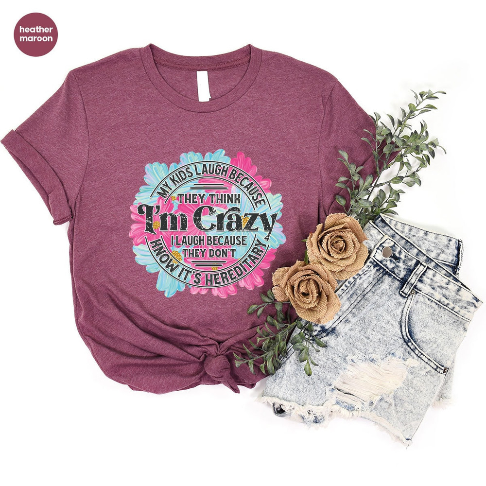 Funny Mom T-Shirt, Cool Mother Shirt, Fathers Day Gifts, Genderneutral Tshirts, Mothers Day Gifts, Sarcastic Daddy Shirt, Crazy Vneck TShirt - 4.jpg
