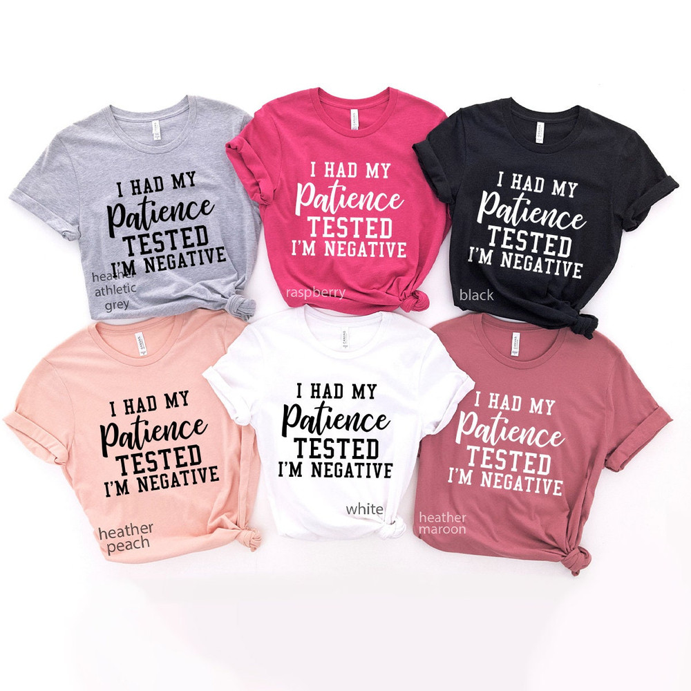 Funny Patience T-Shirt, Mom Quote Shirt,  No Patience Shirt, Funny Saying Tee, Mom Gift Shirt,  Style Shirt, Sarcasm Tee - 7.jpg