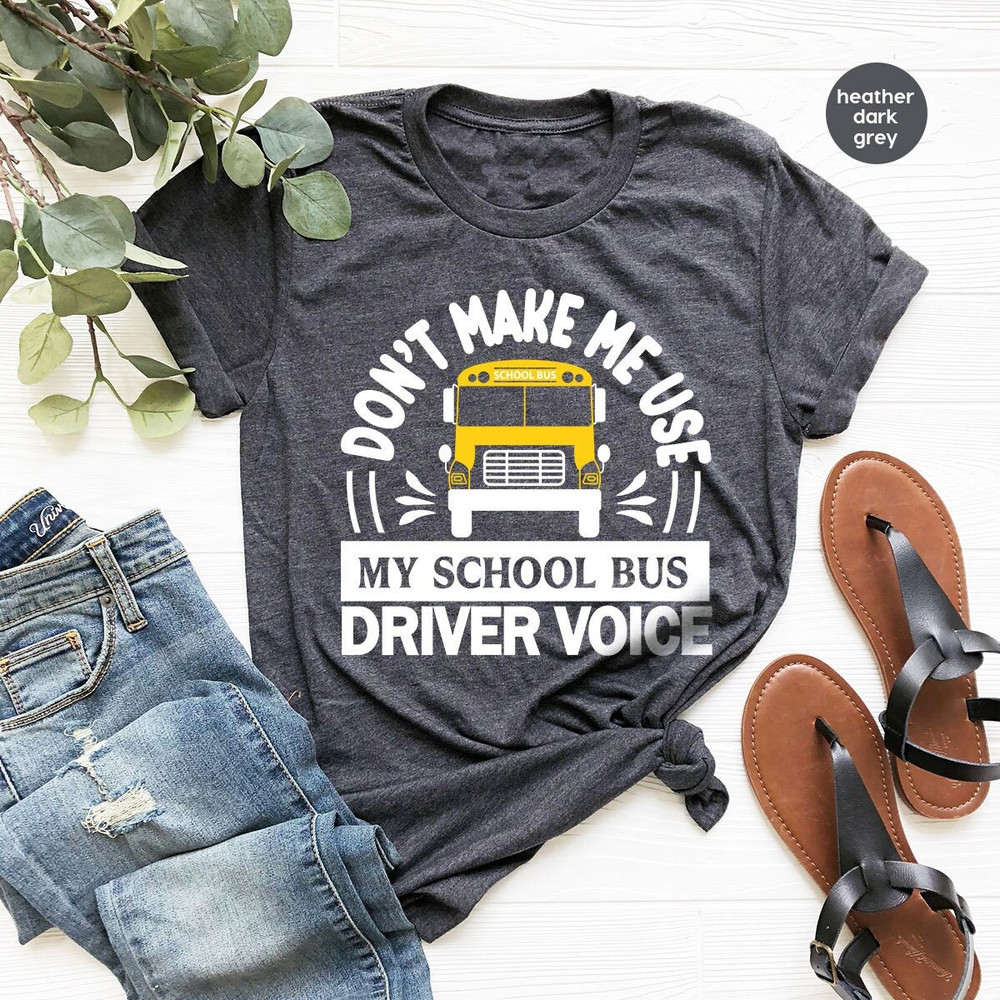Funny School Bus Driver T-Shirt, School Bus Driver Appreciation Day, Bus Driver Graphic Tees, Funny School Bus Driver Gift, Back to School - 1.jpg