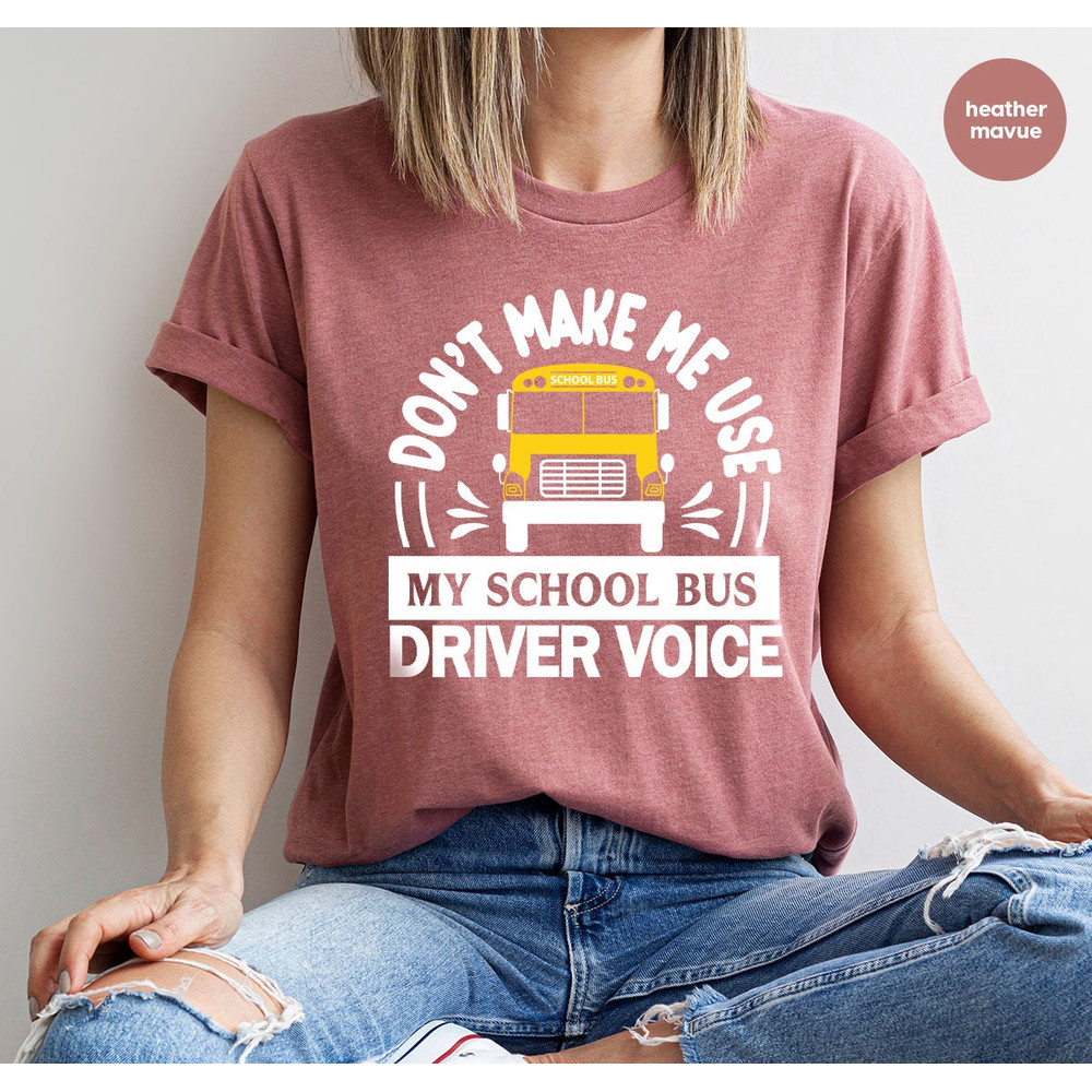 Funny School Bus Driver T-Shirt, School Bus Driver Appreciation Day, Bus Driver Graphic Tees, Funny School Bus Driver Gift, Back to School - 2.jpg