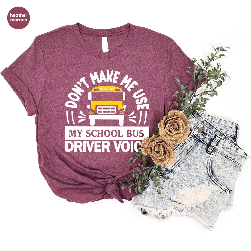 Funny School Bus Driver T-Shirt, School Bus Driver Appreciation Day, Bus Driver Graphic Tees, Funny School Bus Driver Gift, Back to School - 5.jpg