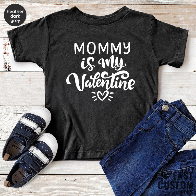 Funny Valentines Day Shirt, Mommy Is My Valentine Shirt, Shirt For Mothers, Boys Valentine Shirt, Mamas Shirt, Mommy Shirt, Boy Mommy Shirt - 3.jpg