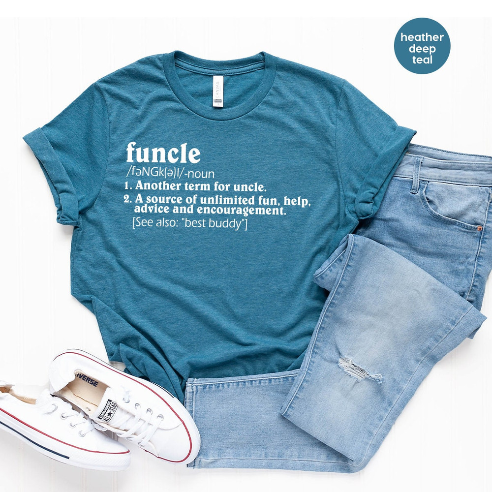 Funny Uncle Shirt, Funcle T Shirt, Funcle Definition Shirt, Funny Uncle Shirt, Funny Family Gifts, Uncle T Shirt, Favorite Uncle Shirt - 6.jpg