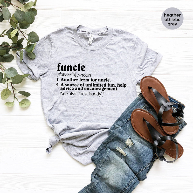 Funny Uncle Shirt, Funcle T Shirt, Funcle Definition Shirt, Funny Uncle Shirt, Funny Family Gifts, Uncle T Shirt, Favorite Uncle Shirt - 8.jpg