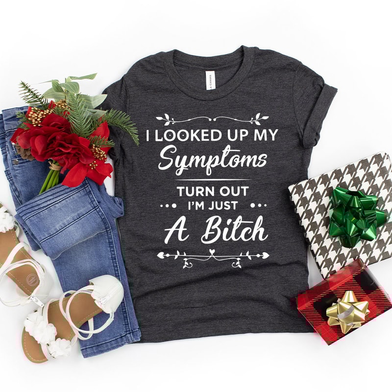 Funny Women Shirt, I Am Just A Bitch Shirt, Bad Bitch Shirt, Bad Girls Shirt, Gift For Women, Sarcastic Shirt - 4.jpg