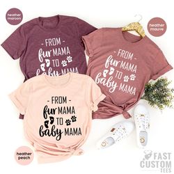 fur mom and baby mom shirt, baby announcement shirt, pregnancy t-shirt, new mom gift