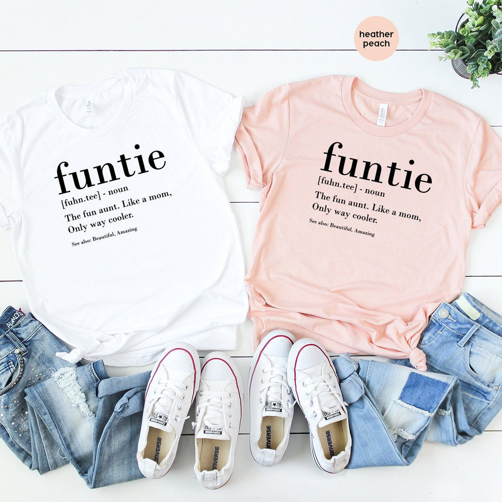 Funtie Definition Shirt, Auntie Shirts, Aunt T Shirt, Mother's Day TShirt, Gift For Aunt, Aunt Birthday Shirt, Funny Aunt Tee, Aunt Gift ZW - 5.jpg