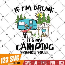 Flamingo Version If Im Drunk SVG – Its My Camping Friends Faults SVG PNG EPS DXF PDF, Cricut File