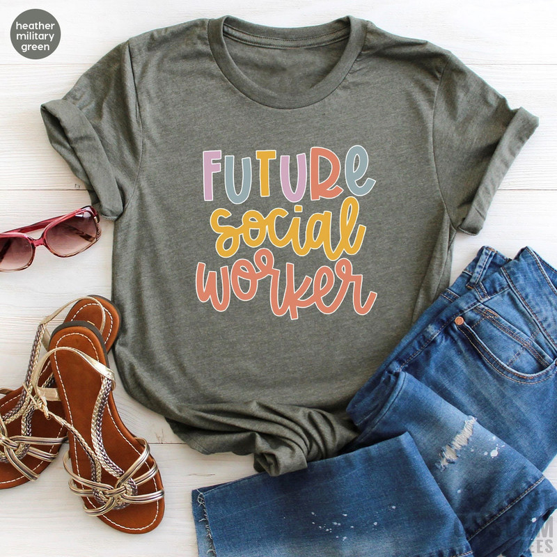 Future Social Worker Shirt, Social Work T-shirt, Social Worker Appreciation, Social Worker Gift, Social Work Graduation T-shirt - 7.jpg